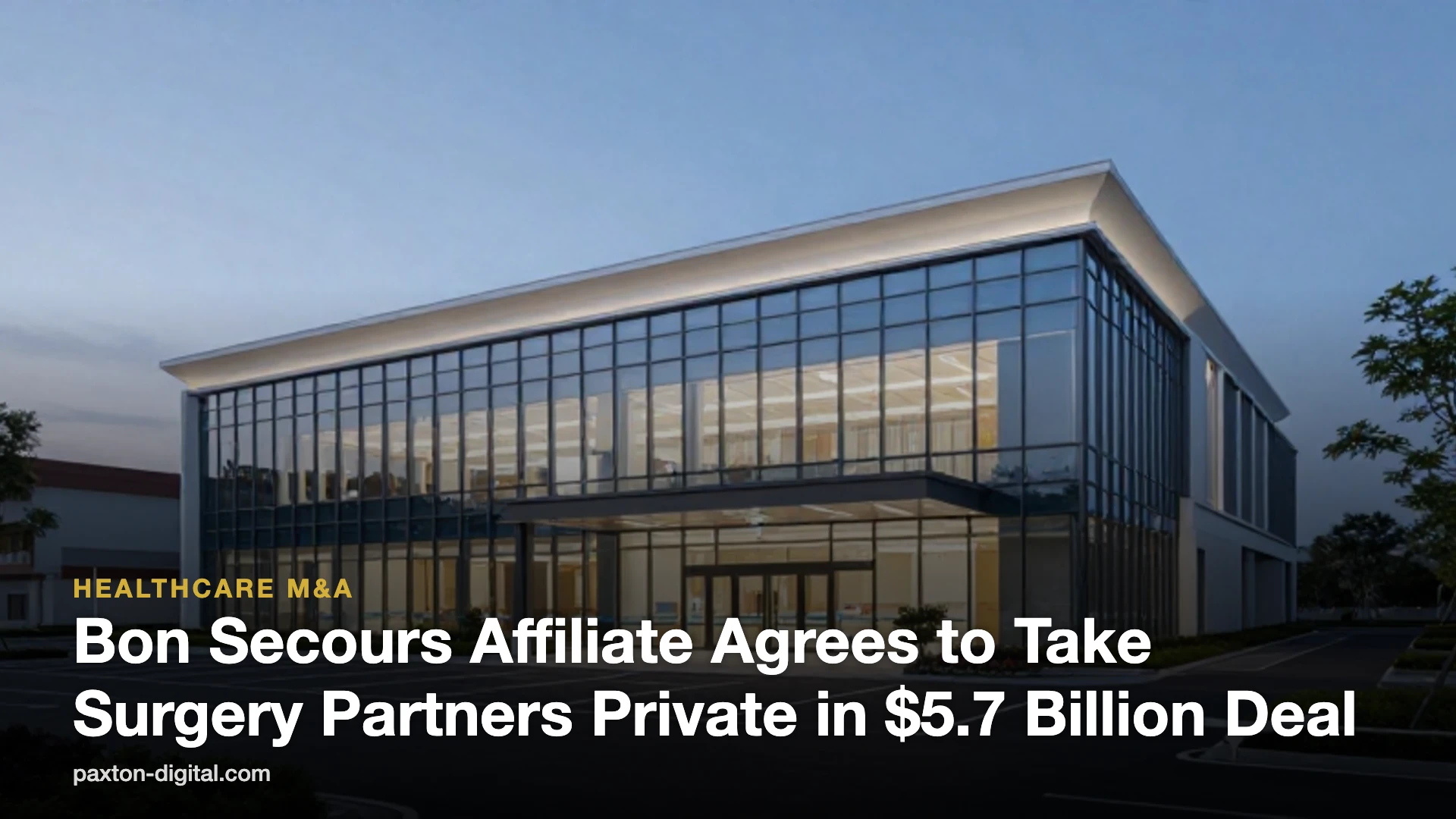 Bon Secours Affiliate Agrees to Take Surgery Partners Private in $5.7 Billion Deal